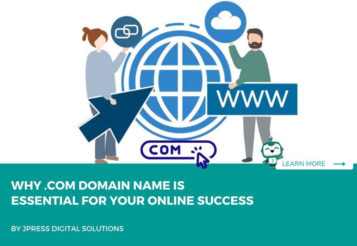 Why .com Domain Name Is Essential for Your Online Success