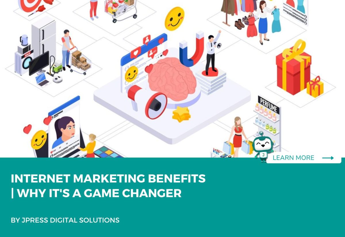 Internet Marketing Benefits | Why It's a Game Changer